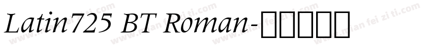 Latin725 BT Roman字体转换